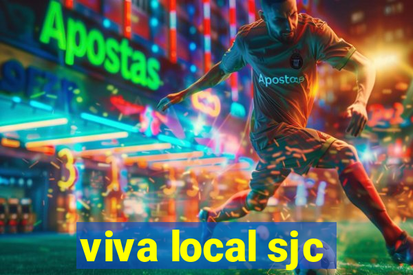 viva local sjc